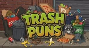 Trash Puns