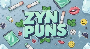 Zyn Puns