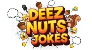 Deez Nuts Jokes