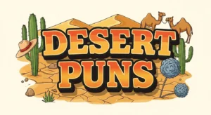 Desert Puns