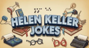Helen Keller Jokes