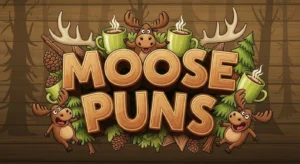 Moose Puns