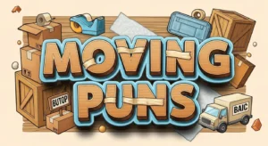 Moving Puns