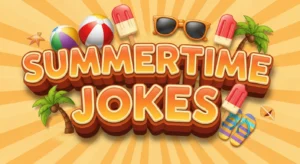 Summertime Jokes