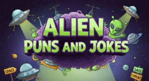 Alien Puns and Jokes