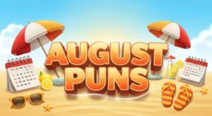 August Puns