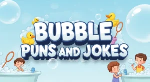 Bubble Puns And Jokes