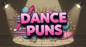 Dance Puns