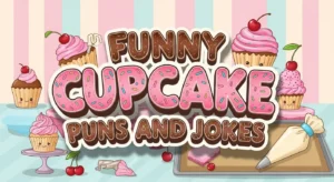 Funny Cupcake Puns and Jokes