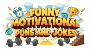 Funny Motivational Puns And Jokes
