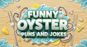 Funny Oyster Puns and Jokes