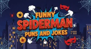 Funny Spiderman Puns And Jokes