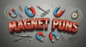 Magnet Puns