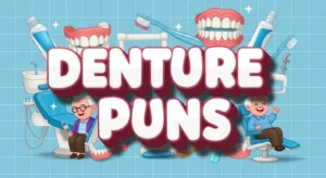 Denture Puns